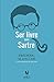 Ser livre com Sartre