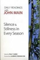 Silence and Stillness in Every Season: Daily Readings with John Main 9810855435 Book Cover