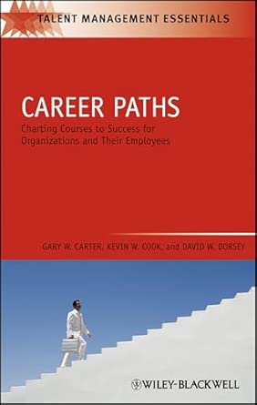 Career Paths: Charting Courses to Success for Organizations and Their Employees: 12 book cover