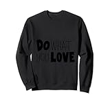 Do What You Love Fun Loving Hobby Gift Cute Saying