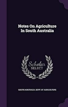 Hardcover Notes On Agriculture In South Australia Book