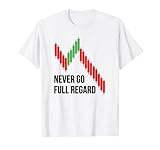 Funny WSB Meme Funny Regarded - Never Go Full Regard T-Shirt