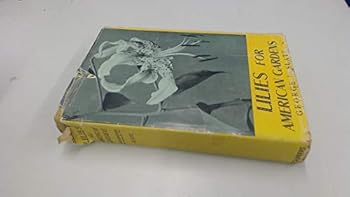 Hardcover LILIES For AMERICAN GARDENS. Book