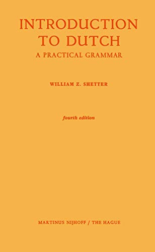 Introduction to Dutch: A Practical Grammar