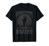 Neuroscientists Love Brains Zombie Funny Halloween Neurology T-Shirt