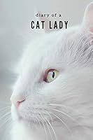 Diary of a Cat Lady : Notebook 1709452021 Book Cover