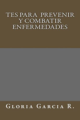 Tes para prevenir y combatir enfermedades (Spanish Edition)
