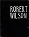 Robert Wilson: From a Theater of Images