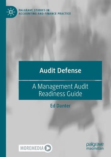 Audit Defense: A Management Audit Readiness Guide (Palgrave Studies in Accounting and Finance Practice)