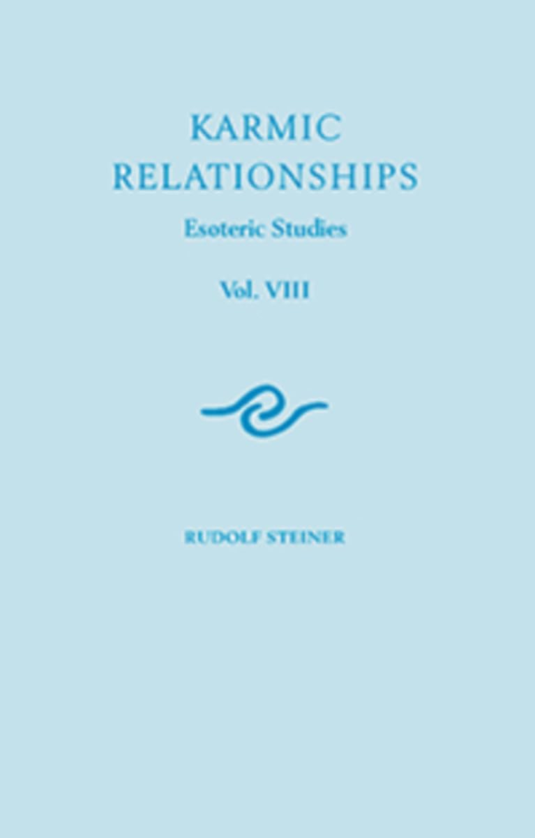 Karmic Relationships 8: Esoteric Studies (Cw 240) Volume 8 (Karmic Relationships: Esoteric Studies)