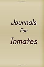 Journals For Inmates: Blank Journal Notebook To Write In