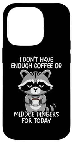 I Don't Have Enough Coffee Or Middle Fingers For Today �X�}�z�P�[�X iPhone 14 Pro �p