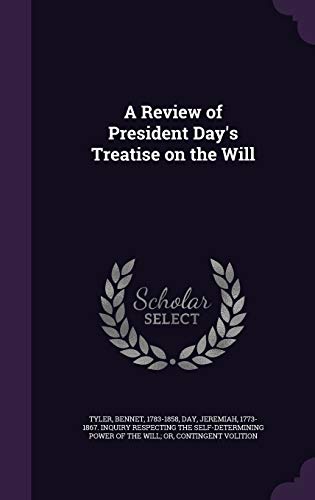 A Review of President Day's Treatise on the Will 1341976319 Book Cover
