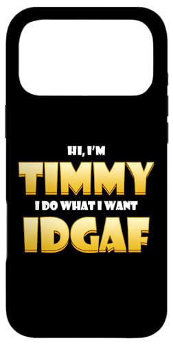 Timmy Costume IDGAF Meme Personalised First Name Timmy Joke Coque pour iPhone 17 Pro Max
