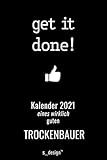 Kalender 2021 für Trockenbauer / Trocken-Bauer: Wochenplaner / Tagebuch / Journal für das ganze Jahr: Platz für Notizen, Planung / Planungen / Planer, Erinnerungen und Sprüche