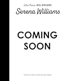 Serena Williams (Little People, BIG DREAMS)