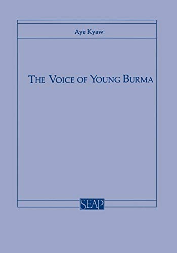 The Voice of Young Burma (Southeast Asia Program Series, 12)