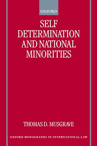 Self-Determination and National Minorities (Oxford Monographs in International Law)