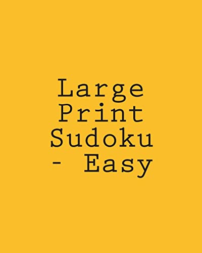 Large Print Sudoku - Easy: Easy To Read, Large Grid Sudoku Puzzles