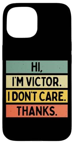 Hi I'm Victor I Don't Care Thanks �ʔ�����������p �X�}�z�P�[�X iPhone 15 �p