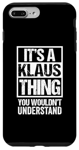 It's A Klaus Thing You Wouldn't Understand First Name �X�}�z�P�[�X iPhone 7 Plus/8 Plus �p