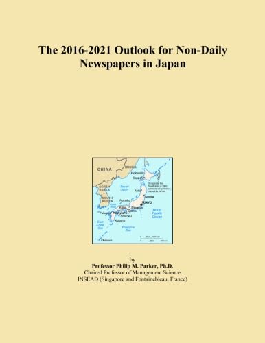 The 2016-2021 Outlook for Non-Daily Newspapers in Japan