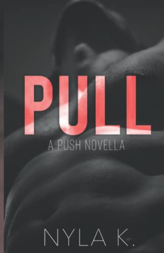 PULL: A PUSH Novella (Love Is Love)
