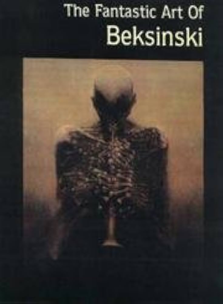 The Fantastic Art of Beksinski　ベクシンスキ The Fantastic Art of Beksinski: Beksinski, Zdzilsaw