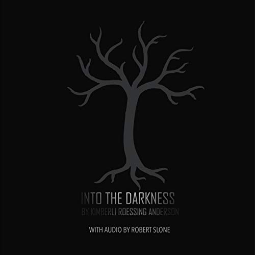 Into the Darkness by Kimberli Roessing-Anderson episode artwork