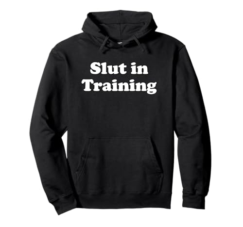 Puta en Entrenamiento Sudadera con Capucha
