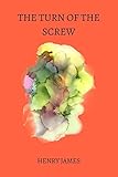 The Turn of the Screw by henry james