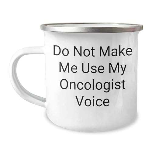 Oncologist Gifts, Do Not Make Me Use My Oncologist Voice, Funny Quote, Birthday Unique Gifts, Camping Mug for Oncologist