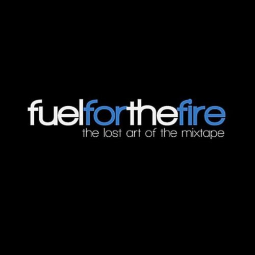 The Lost Art of the Mixtape de Fuel For The Fire no Amazon Music Unlimited