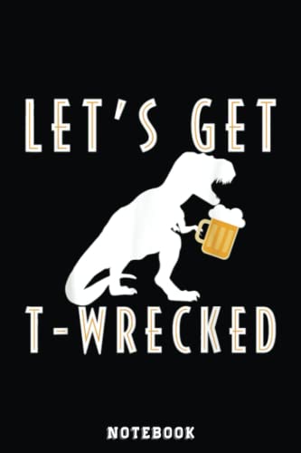 Pun - Funny Beer Drinking Party GIft Notebook: Cute Trendy Dinosaur Wide Ruled Paper Notebook Journal | Pretty Wide Blank Lined Workbook for Teens ... for Home School College for Writing Notes