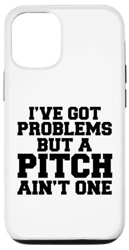 I've Got 99 Problems but a pitch not one X}zP[X iPhone 12/12 Pro p