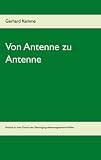 Von Antenne zu Antenne: Notizen zu einer Theorie der Übertragung elektromagnetischer Wellen