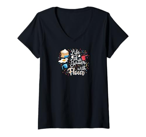Mujer Life is Batter With Flour Funny Baking Pun Baker Design Camiseta Cuello V