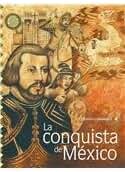 Conquista de Mexico/ Conquest of Mexico (Pasos y memorias/ Steps and Memoirs)