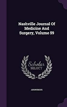 Hardcover Nashville Journal Of Medicine And Surgery, Volume 59 Book