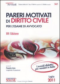 Pareri motivati di diritto civile. Per l'esame di avvocato Pareri motivati di diritto civile. Per l'esame di avvocato
