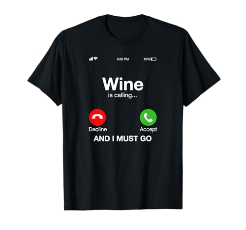 Alcohol - El vino está llamando y debo ir Camiseta