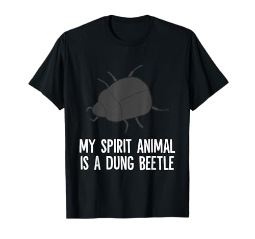 My Spirit Animal Is A Dung Beetle T-Shirt