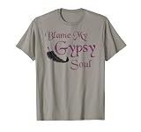 Blame My Gypsy Soul Tee | Cute Gift - Hippie Hippy - Graphic T-Shirt