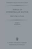  Topics in Interstellar Matter: Invited Reviews Given for Commission 34 (Interstellar Matter) of the International Astronomical Union, at the Sixteenth ... and Space Science Library (70), Band 70)
