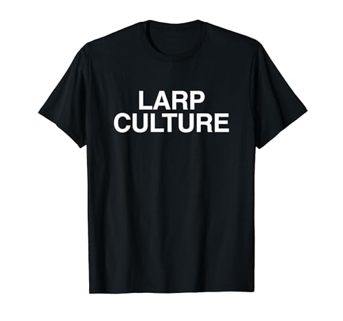 LARP Culture Larping Funny Gen Z �~�[�� �X�����O �n�b�X�� �M���O ���[���A T�V���c