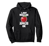 I Just Really Like Apples Ok Pullover Hoodie