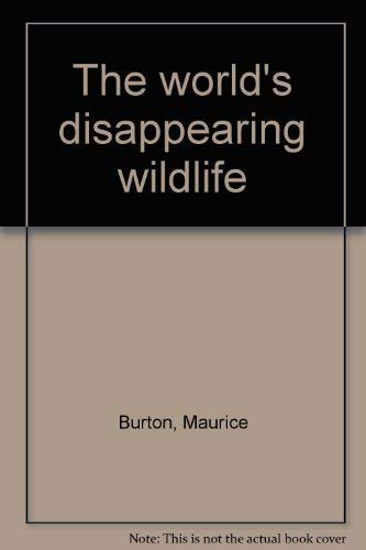 The worlds disappearing wildlife