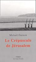 Le crépuscule de jerusalem 2845211295 Book Cover