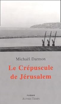 Paperback Le crépuscule de jerusalem [French] Book