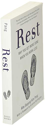Rest: Why You Get More Done When You Work Less